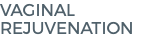 Vaginal Rejuvenation